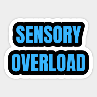 Sensory Overload Autism ADHD Neurodivergence Sticker